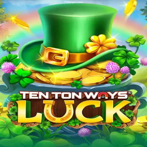 Unveiling TenTonWaysLuck - A Modern Gaming Sensation